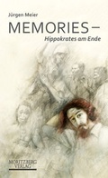 Cover: Memories - Hippokrates am Ende - Moritzberg