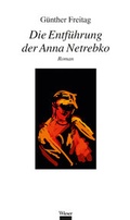 Cover: Die Entf&uuml;hrung der Anna Netrebko - Wieser Verlag