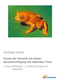 Abbildung von: Fauna der Vorwelt mit steter Berücksichtigung der lebenden Tiere - Literaricon Verlag