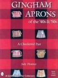 Cover: Gingham Aprons of the '40s & '50s - Schiffer Publishing Ltd