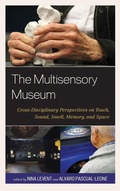 Cover: The Multisensory Museum - Rowman & Littlefield Publishers