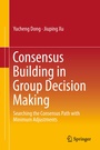 Cover: Consensus Building in Group Decision Making - Springer