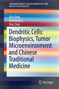 Cover: Dendritic Cells: Biophysics, Tumor Microenvironment and Chinese Traditional Medicine - Springer