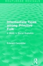 Cover: Intermediate Types among Primitive Folk - Routledge