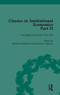 Enlarge image Cover: Classics in Institutional Economics, Part II, Volume 10 - Routledge