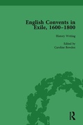 Cover: English Convents in Exile, 1600-1800, Part I, vol 1 - Routledge