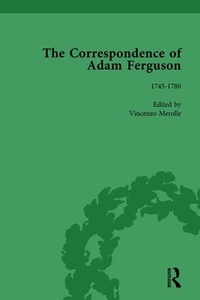 Enlarge image Cover: The Correspondence of Adam Ferguson Vol 1 - Routledge