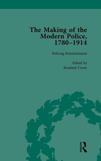 Enlarge image Cover: The Making of the Modern Police, 1780-1914, Part II vol 4 - Routledge