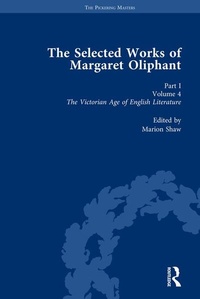 Enlarge image Cover: The Selected Works of Margaret Oliphant, Part I Volume 4 - Routledge