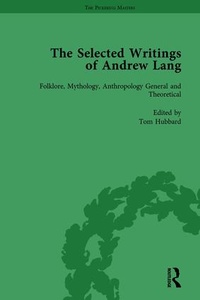 Enlarge image Cover: The Selected Writings of Andrew Lang - Routledge