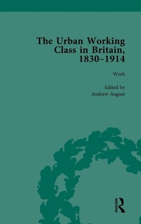 Enlarge image Cover: The Urban Working Class in Britain, 1830-1914 Vol 2 - Routledge
