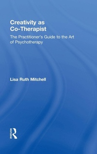 Enlarge image Cover: Creativity as Co-Therapist - Routledge