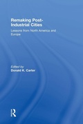 Cover: Remaking Post-Industrial Cities - Routledge