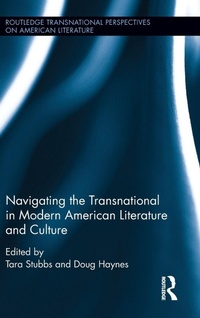 Bild vergrößern Bild: Navigating the Transnational in Modern American Literature and Culture - Routledge
