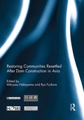 Cover: Restoring Communities Resettled After Dam Construction in Asia - Routledge