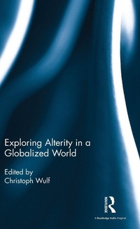 Enlarge image Cover: Exploring Alterity in a Globalized World - Routledge India