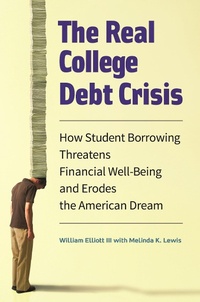 Abbildung von: The Real College Debt Crisis - Praeger Publishers Inc