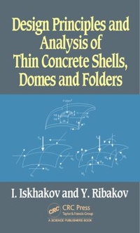 Enlarge image Cover: Design Principles and Analysis of Thin Concrete Shells, Domes and Folders - CRC Press