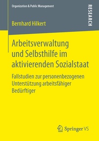 Abbildung von: Arbeitsverwaltung und Selbsthilfe im aktivierenden Sozialstaat - Springer VS