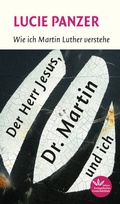 Cover: Der Herr Jesus, Dr. Martin und ich - Evangelischer Verlag Stuttgart