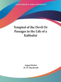 Abbildung von: Tempted of the Devil or Passages in the Life of a Kabbalist (1888) - Kessinger Publishing Co