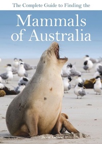 Enlarge image Cover: The Complete Guide to Finding the Mammals of Australia - CSIRO Publishing