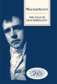Enlarge image Cover: The Tale of Old Mortality - Edinburgh University Press