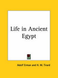 Enlarge image Cover: Life in Ancient Egypt (1894) - Kessinger Publishing Co