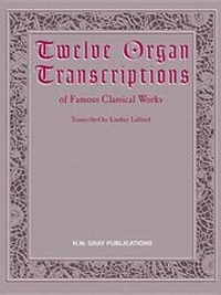 Enlarge image Cover: Twelve Organ Transcriptions of Famous Classical Works - Alfred Music