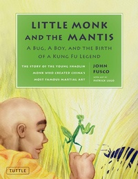 Enlarge image Cover: Little Monk and the Mantis - Tuttle Publishing