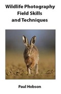 Cover: Wildlife Photography Field Skills and Techniques - Natures Images Publishing