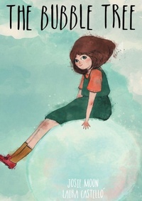 Enlarge image Cover: The Bubble Tree - Josie Moon Pelham