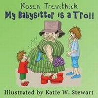Enlarge image Cover: My Babysitter is a Troll - Trevithick Press