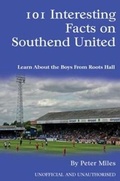 Cover: 101 Interesting Facts on Southend United - Apex Publishing Limited