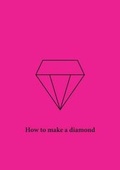 Cover: How to Make a Diamond - Walbrook Press