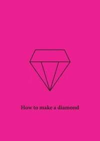 Enlarge image Cover: How to Make a Diamond - Walbrook Press