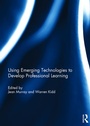 Cover: Using Emerging Technologies to Develop Professional Learning - Routledge