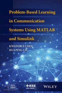 Enlarge image Cover: Problem-Based Learning in Communication Systems Using MATLAB and Simulink - Wiley-IEEE Press