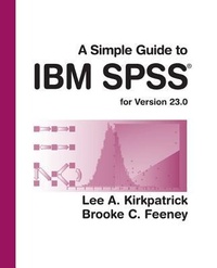Enlarge image Cover: A Simple Guide to IBM SPSS Statistics - version 23.0 - Wadsworth Publishing Co Inc