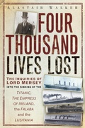 Cover: Four Thousand Lives Lost - The History Press Ltd