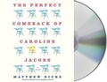 Cover: The Perfect Comeback of Caroline Jacobs - MacMillan Audio