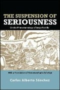 Cover: The Suspension of Seriousness - State University of New York Press