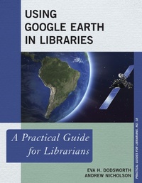 Abbildung von: Using Google Earth in Libraries - Bloomsbury eBooks US