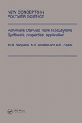 Cover: Polymers Derived from Isobutylene. Synthesis, Properties, Application - CRC Press