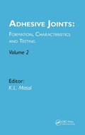 Cover: Adhesive Joints: Formation, Characteristics and Testing - CRC Press