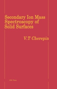 Abbildung von: Secondary Ion Mass Spectroscopy of Solid Surfaces - CRC Press