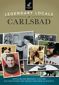 Cover: Legendary Locals of Carlsbad - Arcadia Publishing (SC)