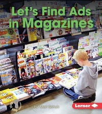Abbildung von: Let's Find Ads in Magazines - Lerner Publishing Group