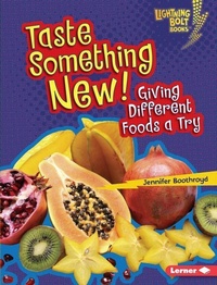 Enlarge image Cover: Taste Something New! - Lerner Publishing Group