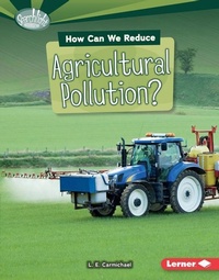 Enlarge image Cover: How Can We Reduce Agricultural Pollution? - Lerner Publishing Group